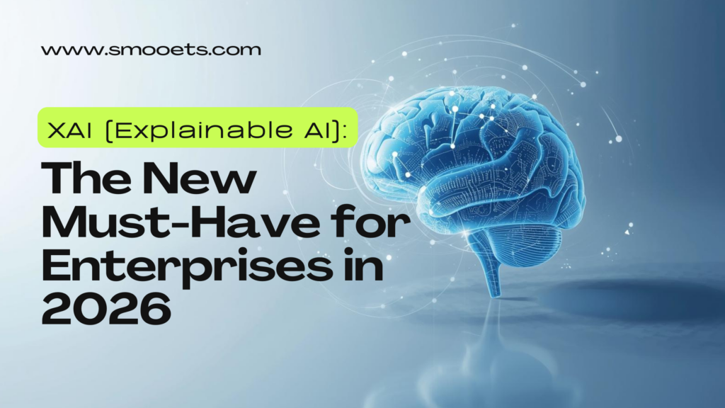 XAI (Explainable AI) - The New Must-Have for Enterprises in 2026 Blog Hero SMT