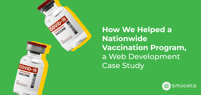 Smartchecking - How We Helped a Nationwide Vaccination Program, a Web Development Case Study