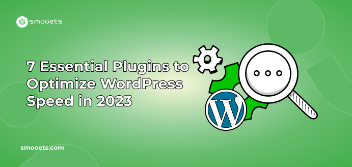 7 Essential Plugins to Optimize WordPress Speed in 2023 - Thumbnail