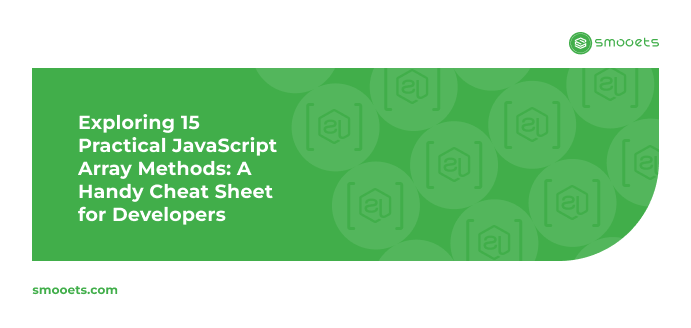 Exploring 15 Practical JavaScript Array Methods A Handy Cheat Sheet for Developers - Thumbnail