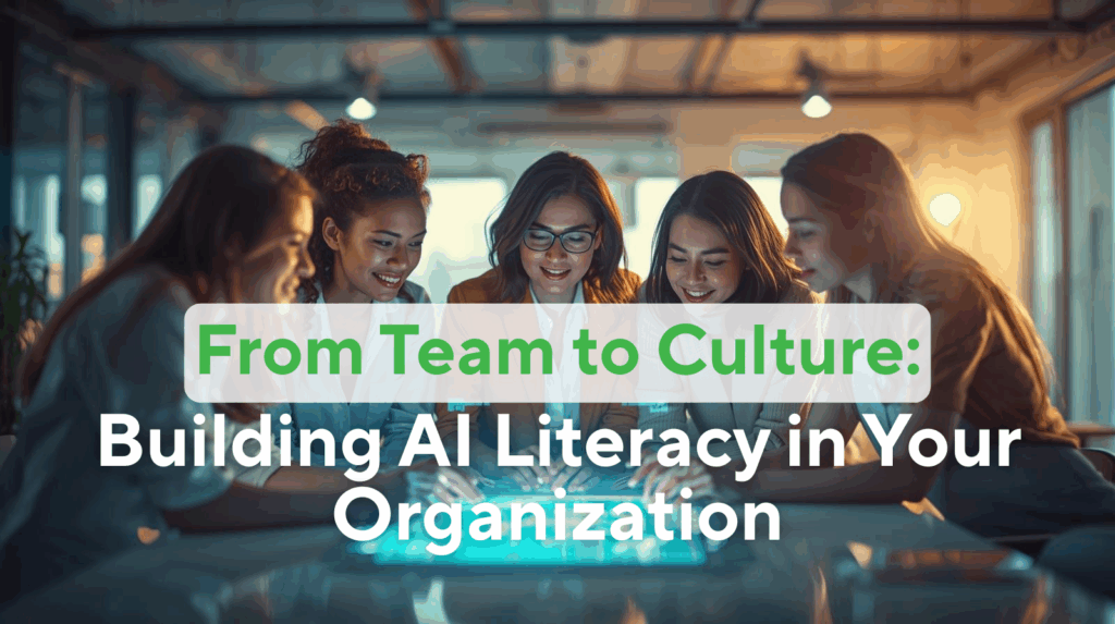 From Team to Culture - Building AI Literacy in Your Organization Banner Blog